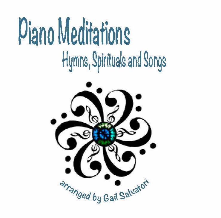 Piano Meditations ~ music that follows the life of Christ, solo piano music of Gail Salvatori CD